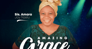 DOWNLOAD MP3: AMAZING GRACE BY AMARA JOY NZELU