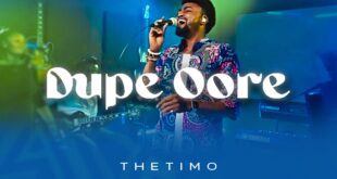 DOWNLOAD MP3: Thetimo – Dupe Oore & Lyrics