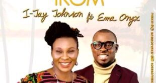Music: I-Jay Johnson - Kujuorom Ikom ft Ema Onyx