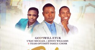 Gods’will Etuk, U’kay Michael & Jonny Williams – He Shall Reign (Prod. by Progress Effiong)