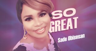 Audio + Video: So Great - Sade Obisesan