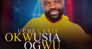[Music] Okwusia Ogwu - Chris Uche