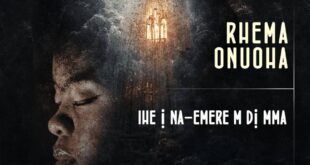 MUSIC: RHEMA ONUOHA – “IHE INEMEREM DIMMA”