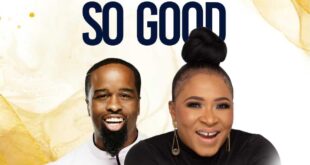 [Music + Video] The Lord Is So Good - Stacy Egbo ft. Michael Stuckey