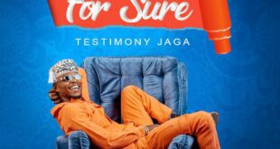 MUSIC: TESTIMONY JAGA - FOR SURE