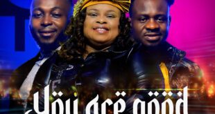 DOWNLOAD MP3: MR M & REVELATION - YOU ARE GOOD FEAT. CHUKWU SAMUEL