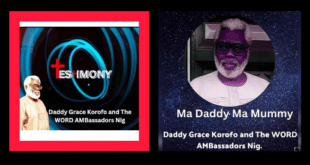 MUSIC: Daddy Grace Korofo - (Testimony) & (Ma Daddy Ma Mummy