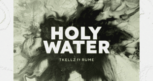 TKELLZ RELEASES NEW SINGLE “HOLY WATER”, FEATURING RUME
