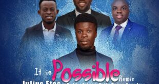 Julius Etas – It Is Possible Remix (Ft. Bobby Friga, Felix Raw & Sam Ime)
