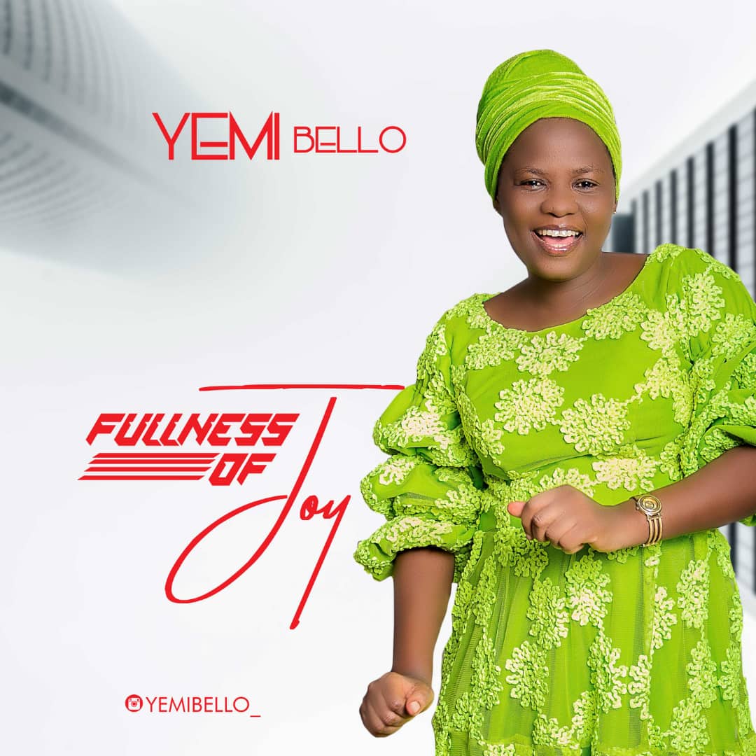 Music: Yemi Bello - Fullness of Joy