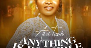 (Video+Music): Anything is Possible by Abel Trish