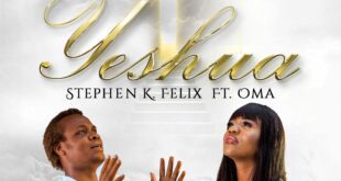 Stephen K Felix - ''Yeshua'' (Feat. Oma)