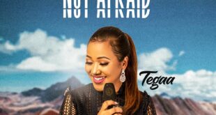 Minster Tegaa drops an inspiring sound 'Not Afraid'