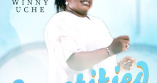 MINISTER WINNY UCHE - SANCTIFIED