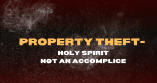 ARTICLE: PROPERTY THEFT - HOLY SPIRIT NOT AN ACCOMPLICE BY BABATOPE ADEFUNMILAYO