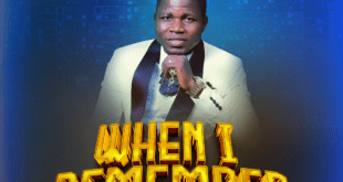 Music: Evang. Chijindum Ugwoke - When I Remember