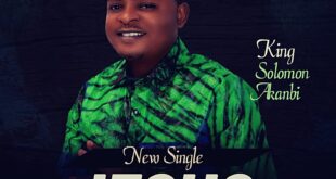 JESUS NAME - King Solomon Akanbi (Mp3 + Lyrics)