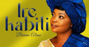 [Music + Lyrics] Ire Kabiti – Bunmi Alase