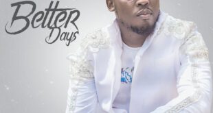 Xpected drops Better Days a source of encouragement to fans