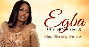 Egba (It Shall Not Stand) by Min. Blessing Iyiriaro