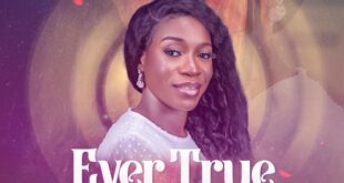 [Music + Video] Ever True - Damilola Anjorin