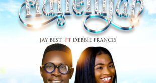 [Music + Video + Lyrics] Hallelujah - JayBest ft Debbie Francis