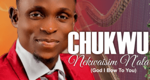 MUSIC: Okechukwu Okereke - Chukwu Nekwaisim N'ala (God I Bow To You)