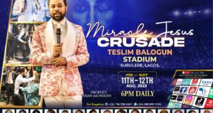 CRUSADE ALERT: MIRACLE JESUS CRUSADE LAGOS WITH PROPHET ISAIAH MACWEALTH