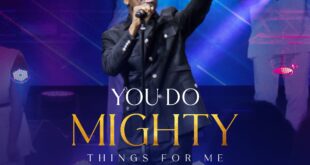 [Music + Video] You Do Mighty Things For Me - Gbenga Oke