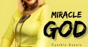 MUSIC: Cynthia Denis - Miracle God (Video)