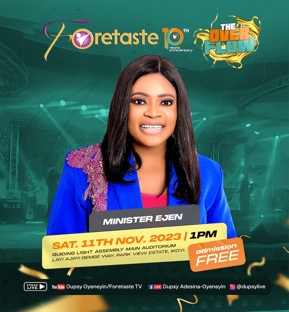 [Event] Dupsy Oyeneyin Set For Foretaste Concert 10.0, “The Overflow: A Divine Encounter for Transformation
