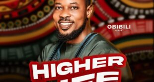 MUSIC: Obibili - Higher Life