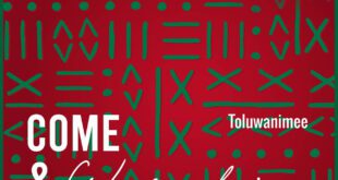 Toluwanimee Premieres Official Video for New Christmas Song "Come & Worship"