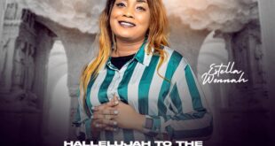 Estella Z Wonnah - Hallelujah to the King of Kings & The Lord is Good