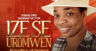 Ize Se Uromwen (Sacrifice of Praise) by Evang Mrs Hannah Victor