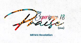 VIDEO: MR M & REVELATION - THE EXPERIENCE 18 PRAISE (LIVE) | @mystermiracle