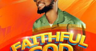 [Music+Video] Faithful God By Emmanuel Sings