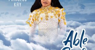 Audio & Video: Princess Kay - Able God