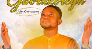 [AUDIO + LYRICS] John Olumayowa - Gboruko Re Ga