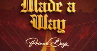 MUSIC MINISTER, PRINCE DAYO RETURNS WITH NEW SINGLE “MADE A WAY”