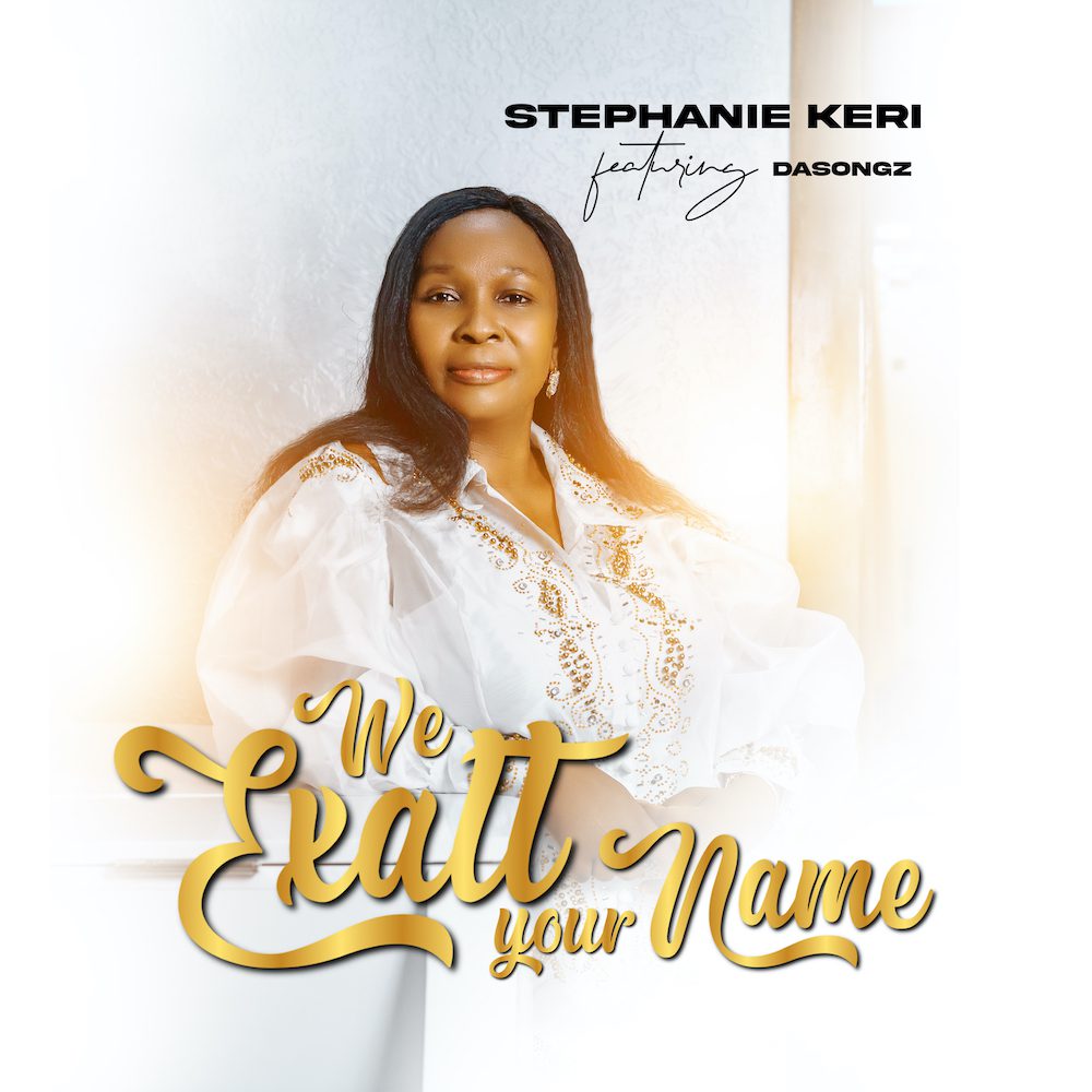 [DOUBLE RELEASE] “We Exalt Your Name" & ”Adonai" - Stephanie Keri [ @steph_keri ]