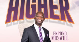 Ekpono Moswill - Higher (Prod. by Kemzy Kem)