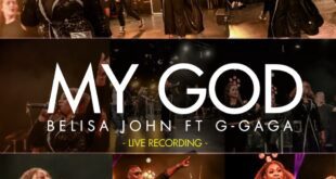 [Music + Video] My God – Belisa John ft. G-Gaga [ @belisajohn ]