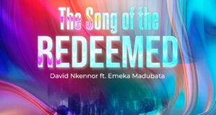[Music + Video] You Have Redeemed Us By David Nkennor Ft. Emeka Madubata