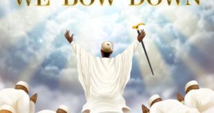 MP3+Video: Testimony Jaga - We Bow Down | @testimonyjaga