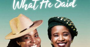 Gospel Artist Blessings Ng Releases Inspiring Single ‘What He Said’ Featuring Lilian Nneji