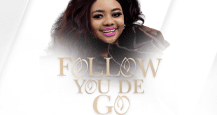Music: Quincy Bell - Follow you Dey Go