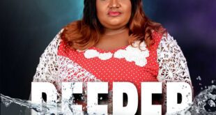 GOSPEL MUSICIAN AND SONGWRITER, AMBASSADOR ADAKU RELEASES NEW SINGLE “DEEPER”
