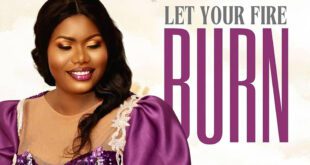 [Music + Lyrics] Let Your Fire Burn - Oyebola Awolumate