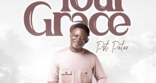 [Music + Video] Pst Peter - Your Grace